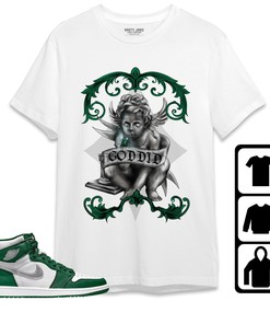 Jordan 1 High OG Gorge Green Unisex Shirt God Did, Shirt To Match Sneaker