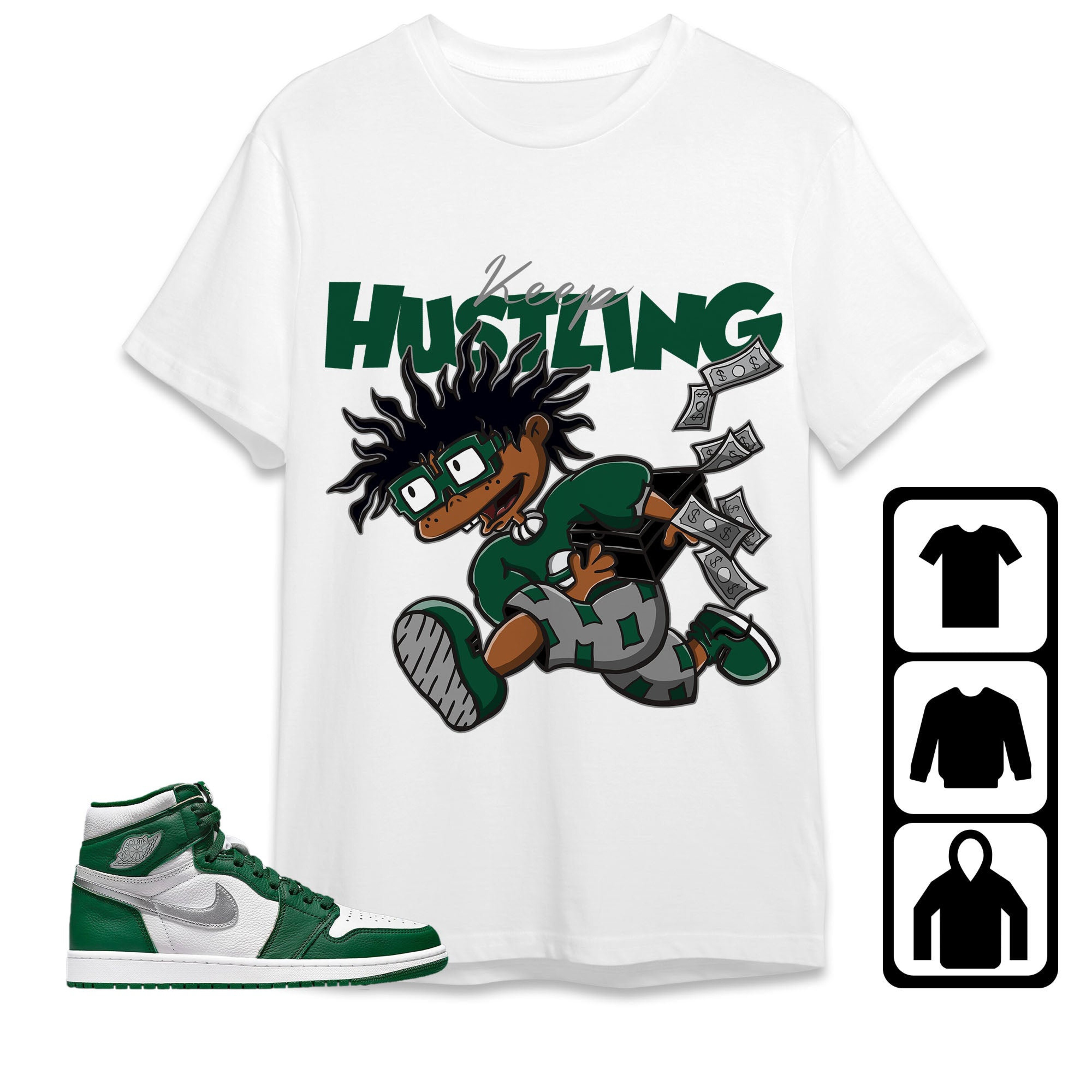Jordan 1 High OG Gorge Green Unisex Shirt Keep Hustling, Shirt To Match Sneaker