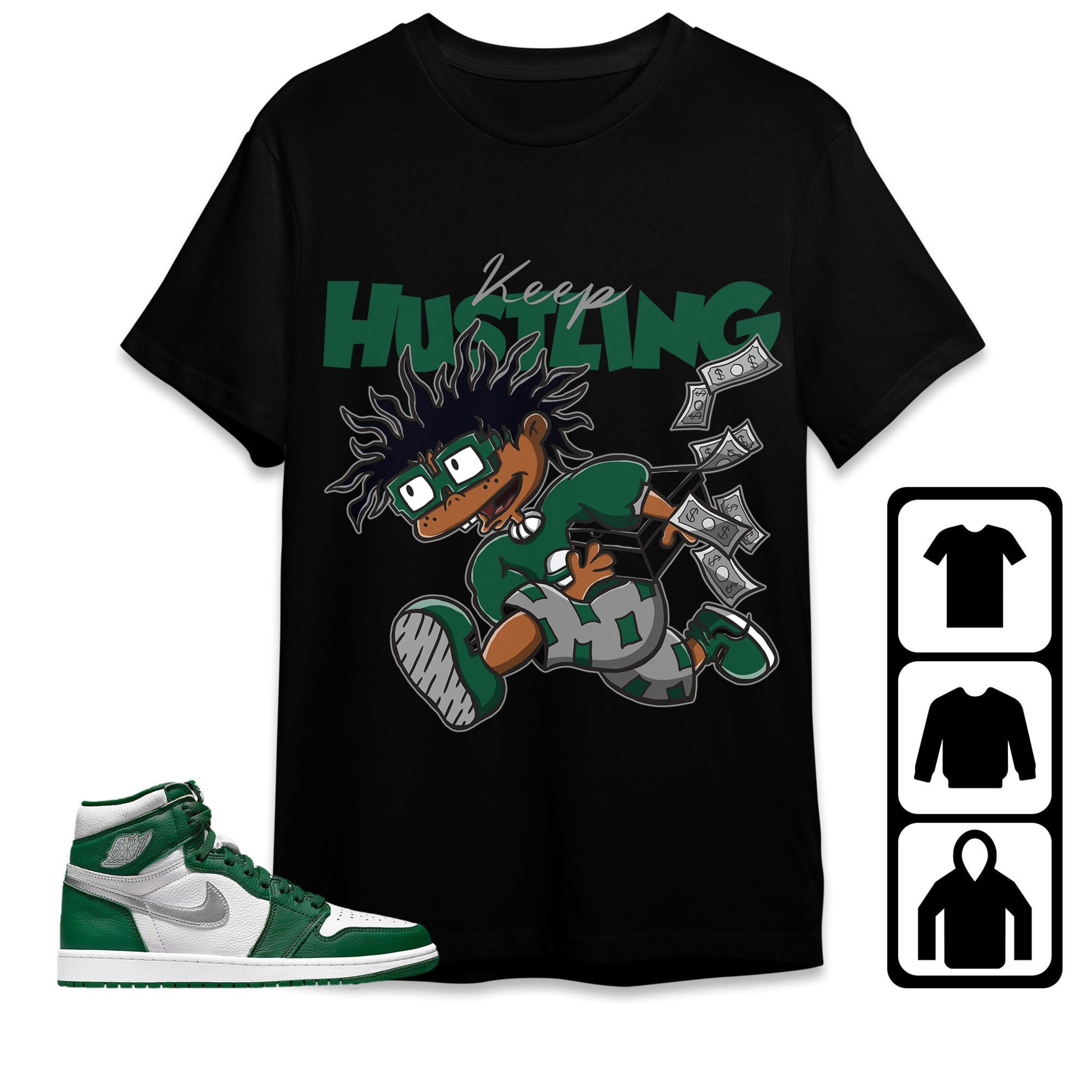 Jordan 1 High OG Gorge Green Unisex Shirt Keep Hustling, Shirt To Match Sneaker