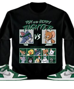 Jordan 1 High OG Gorge Green Unisex Sweatshirt, Hoodie, Cat And Mouse Fighter, Shirt To Match Sneaker