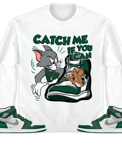 Jordan 1 High OG Gorge Green Unisex Sweatshirt, Hoodie, Catch Me If You Can, Shirt To Match Sneaker