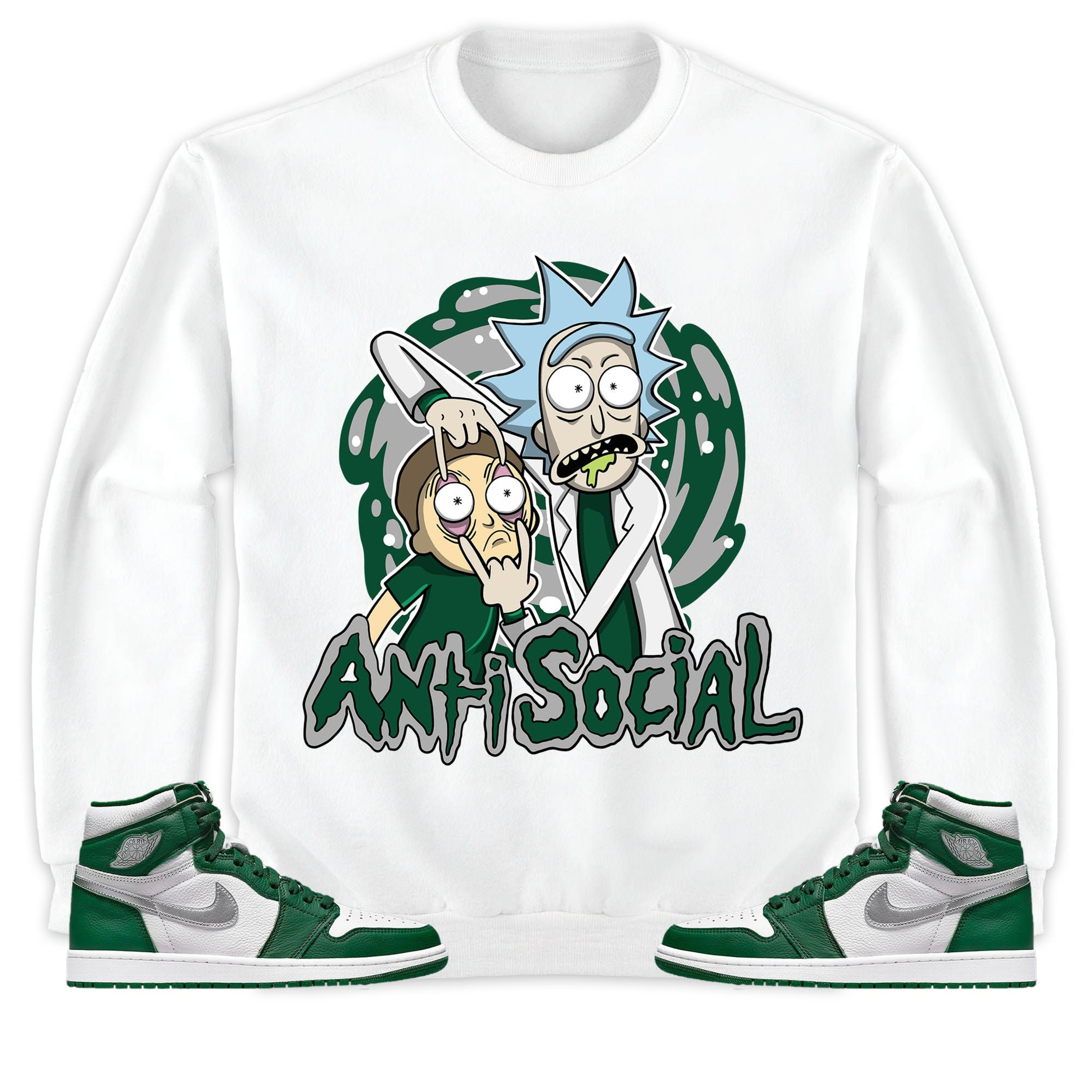 Jordan 1 High OG Gorge Green Unisex Sweatshirt, Hoodie Rick Anti Social, Shirt To Match Sneaker