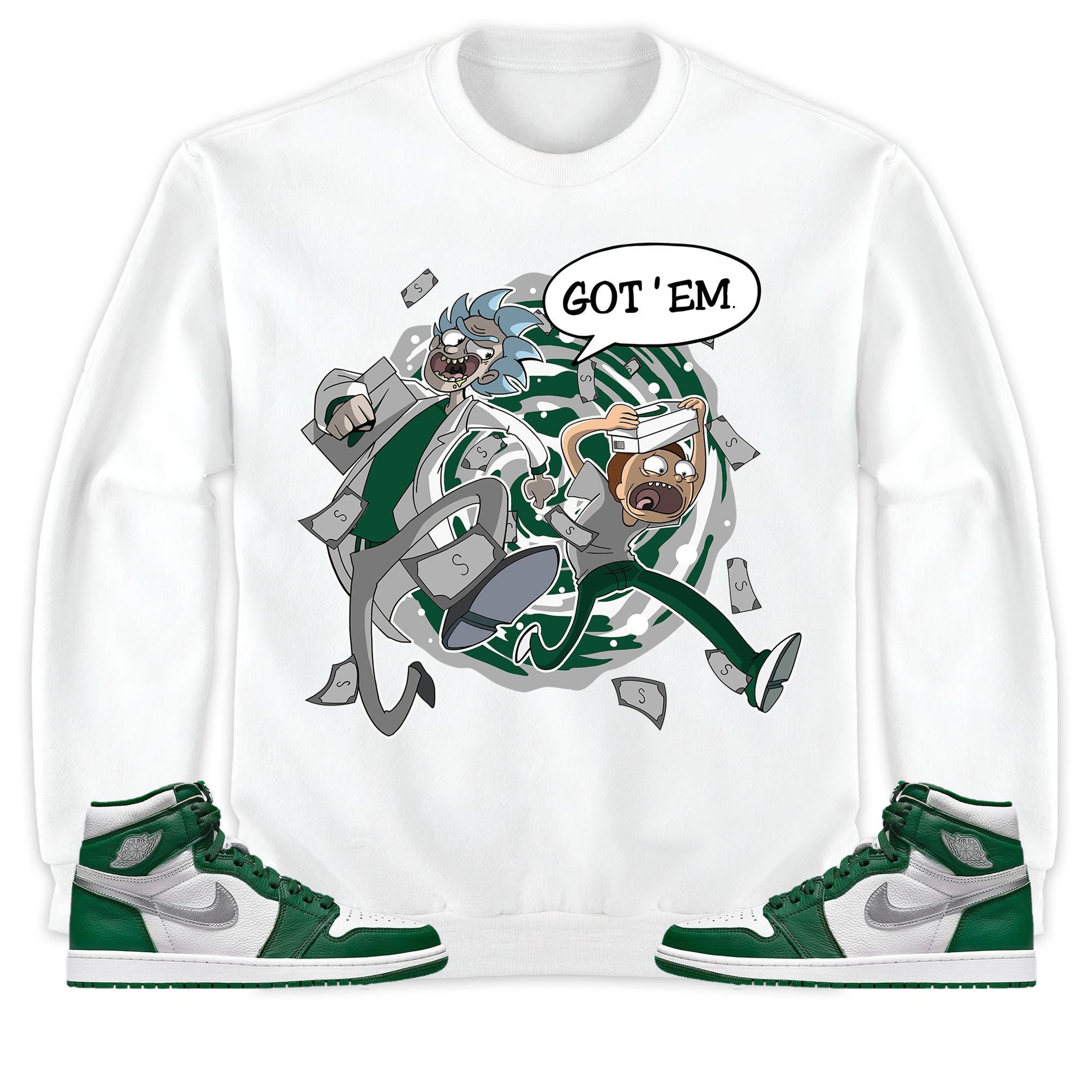Jordan 1 High OG Gorge Green Unisex Sweatshirt, Hoodie Rick Got Em, Shirt To Match Sneaker