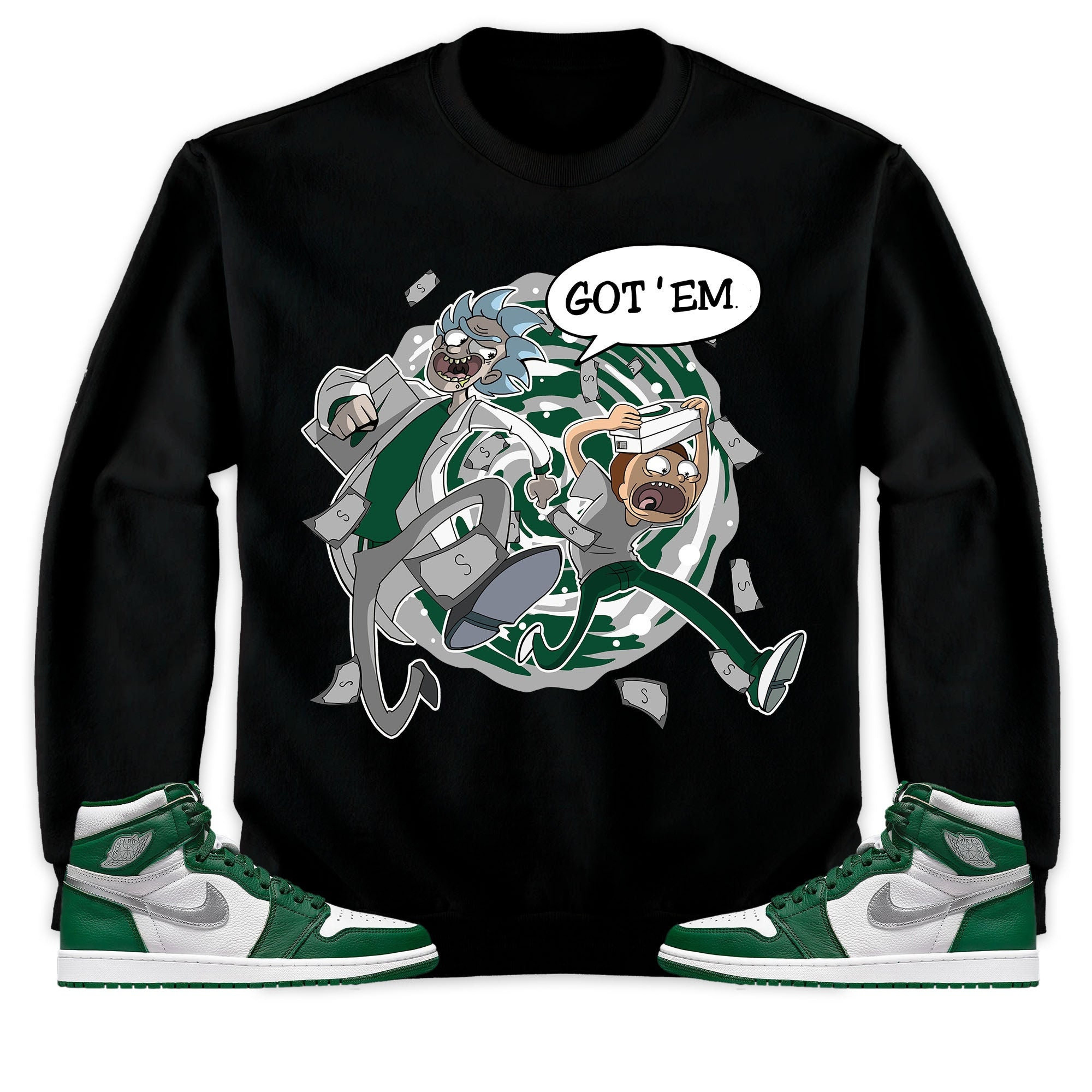 Jordan 1 High OG Gorge Green Unisex Sweatshirt, Hoodie Rick Got Em, Shirt To Match Sneaker