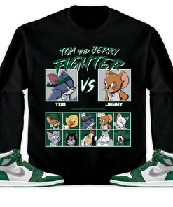 Jordan 1 High OG Gorge Green Unisex T-Shirt, Sweatshirt, Hoodie, Cat And Mouse Fighter, Shirt To Match Sneaker