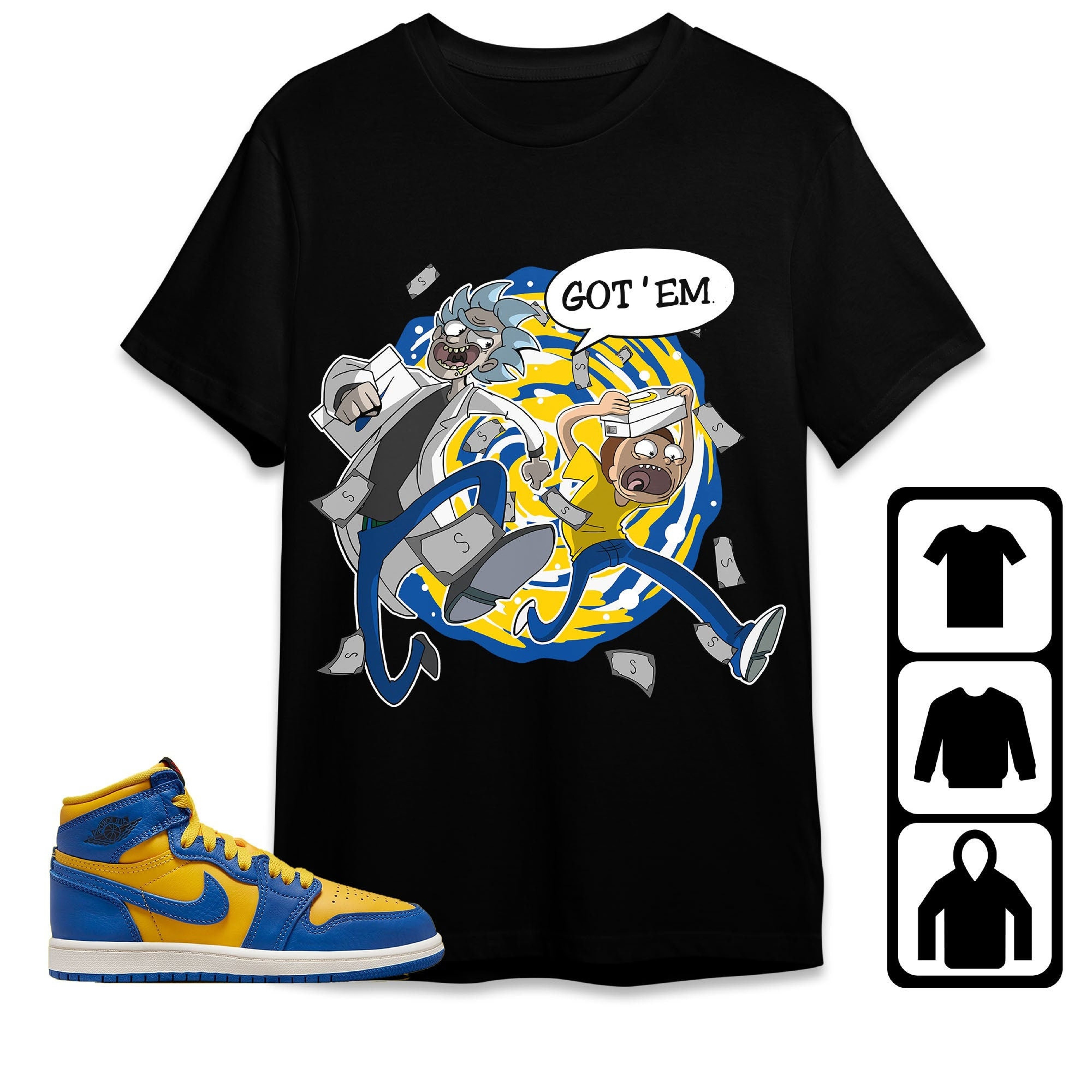 Jordan 1 High OG Laney Unisex Shirt Rick Got Em, Shirt To Match Sneaker