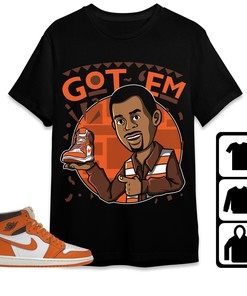 Jordan 1 High OG Starfish Unisex Shirt Got Em Martin, Shirt To Match Sneaker