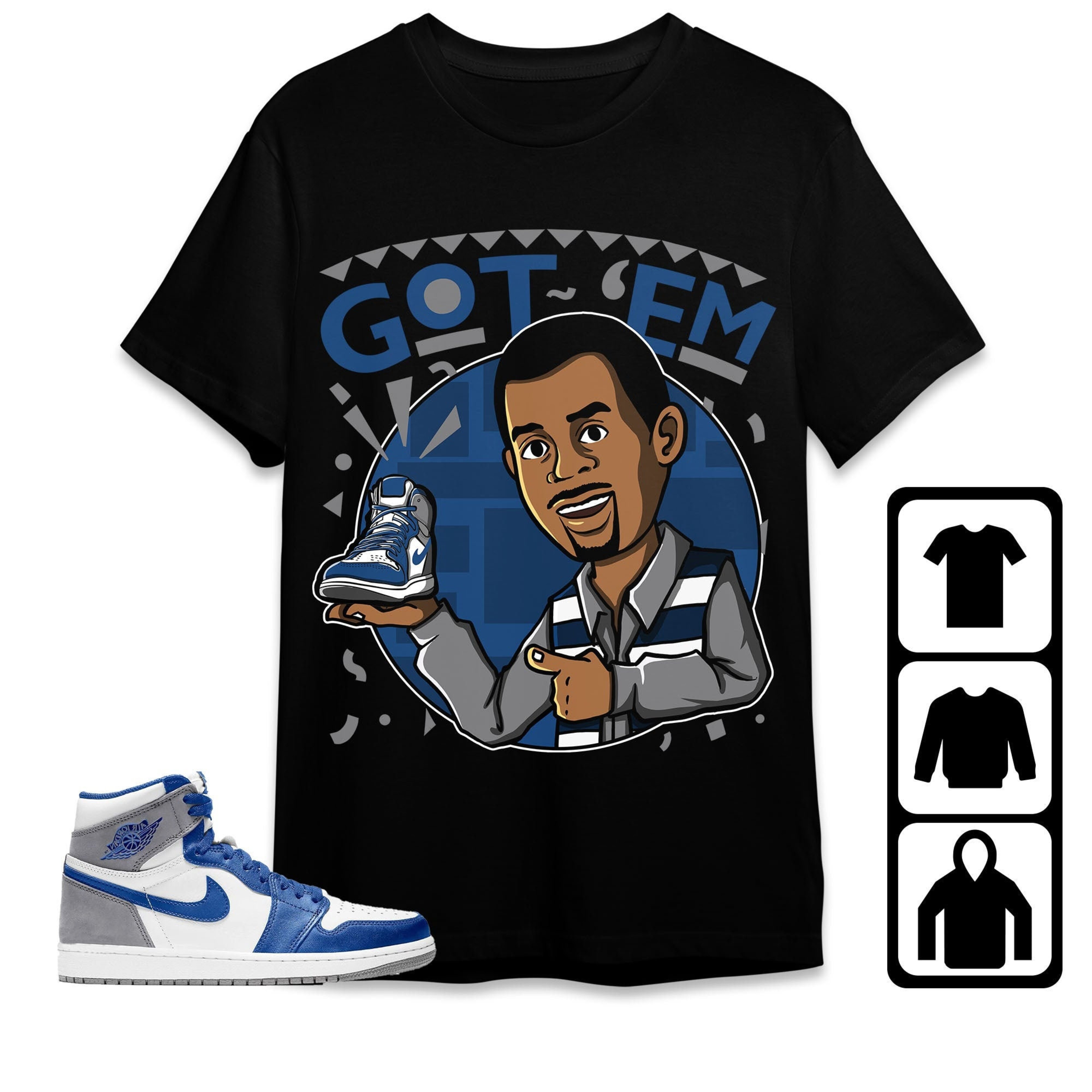 Jordan 1 High OG True Blue Unisex Shirt Got Em Martin, Shirt To Match Sneaker