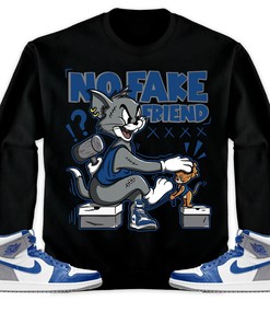 Jordan 1 High OG True Blue Unisex Sweatshirt, Hoodie Fake Friend Cat And Mouse, Shirt To Match Sneaker