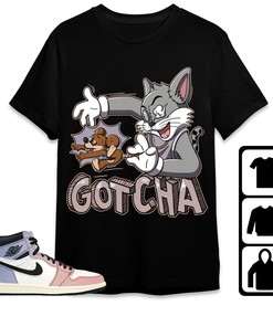 Jordan 1 High Skyline Unisex Shirt Gotcha Cat And Mouse, Shirt To Match Sneaker