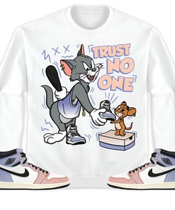Jordan 1 High Skyline Unisex Shirt Trust No One Cat And Mouse, Shirt To Match Sneaker