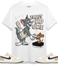Jordan 1 Low OG EX Coconut Milk Unisex Shirt Trust No One Cat And Mouse, Shirt To Match Sneaker