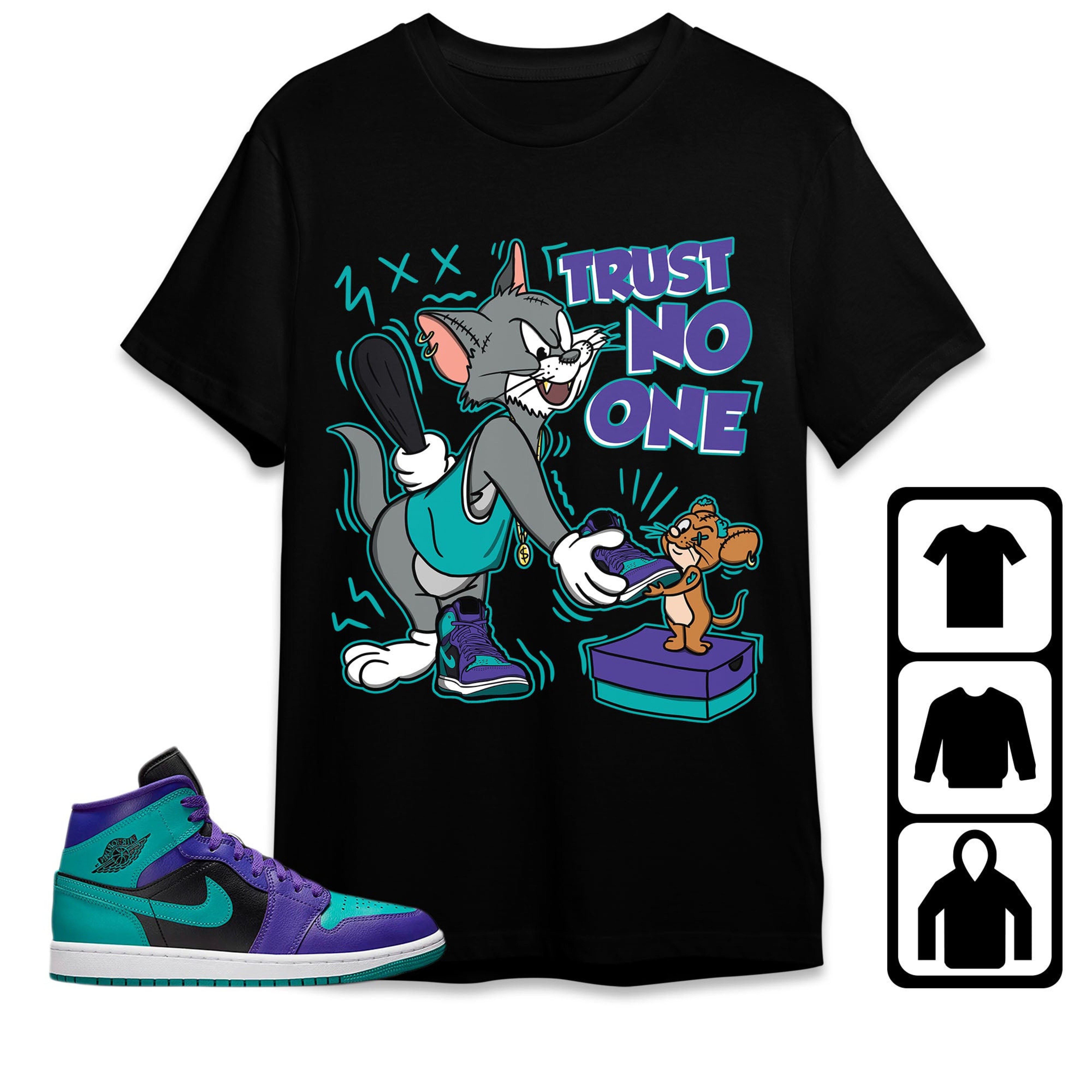 Jordan 1 Mid Black Grape Unisex T-Shirt, Trust No One Cat And Mouse, Shirt To Match Sneaker