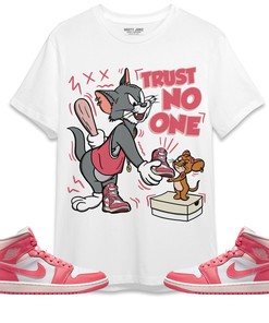 Jordan 1 Mid Strawberries and Cream Unisex Shirt Trust No One Cat And Mouse, Shirt To Match Sneaker