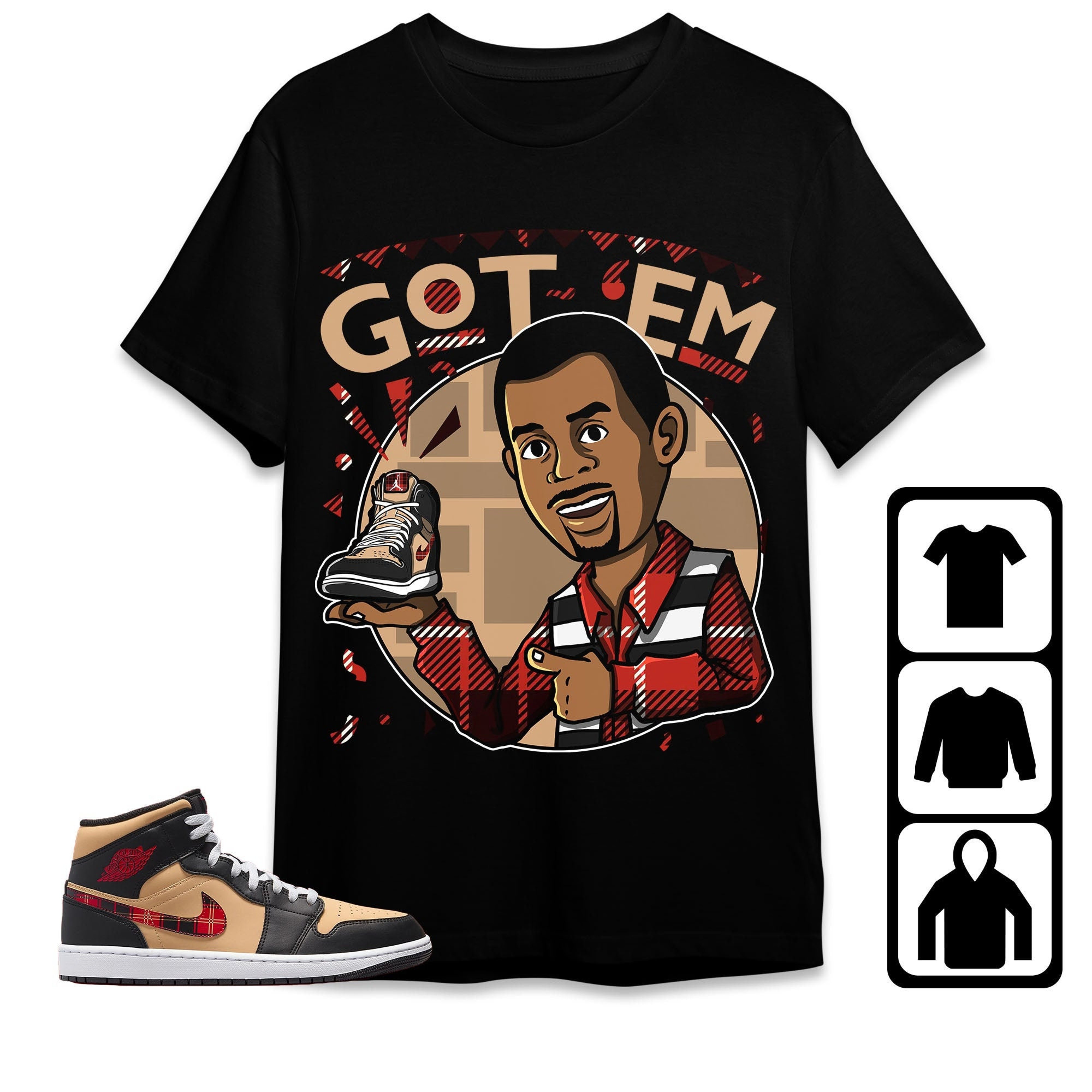 Jordan 1 Mid Tartan Unisex Shirt Got Em Martin, Shirt To Match Sneaker