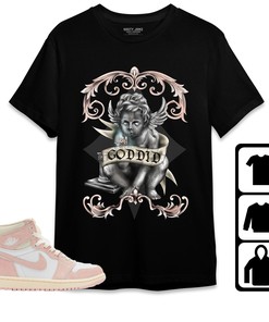 Jordan 1 OG Washed Pink Unisex Shirt God Did, Shirt To Match Sneaker