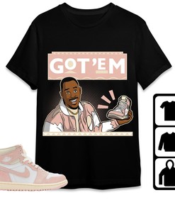 Jordan 1 OG Washed Pink Unisex Shirt Got Em 90s TV Style, Shirt To Match Sneaker