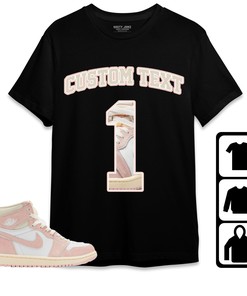 Jordan 1 OG Washed Pink Unisex Shirt Number 1 CM1 Custom Text, Shirt To Match Sneaker