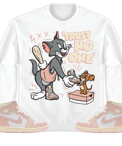 Jordan 1 OG Washed Pink Unisex Shirt Trust No One Cat And Mouse Sweatshirt, Shirt To Match Sneaker