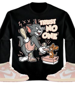 Jordan 1 OG Washed Pink Unisex Sweatshirt, Hoodie Trust No One Cat And Mouse, Shirt To Match Sneaker