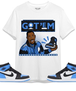 Jordan 1 University Blue Toe Unisex Shirt, Hoodie, Sweatshirt Got Em 90s TV Style, Shirt To Match Sneaker