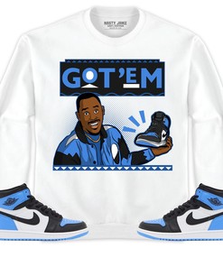 Jordan 1 University Blue Toe Unisex Shirt, Hoodie, Sweatshirt Got Em 90s TV Style, Shirt To Match Sneaker