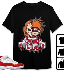 Jordan 11 Cherry Unisex Shirt Chucky, Shirt To Match Sneaker