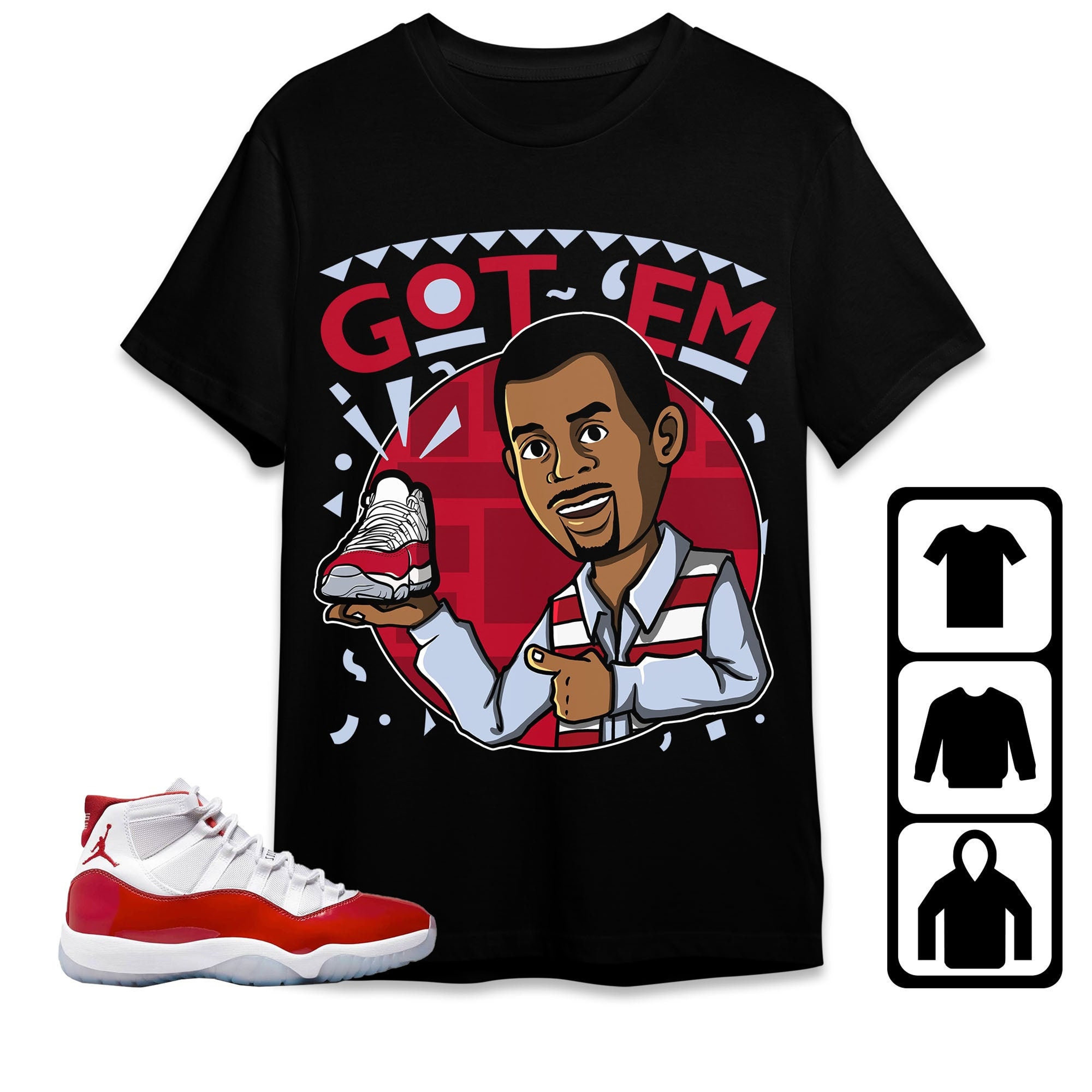 Jordan 11 Cherry Unisex Shirt Got Em Martin, Shirt To Match Sneaker