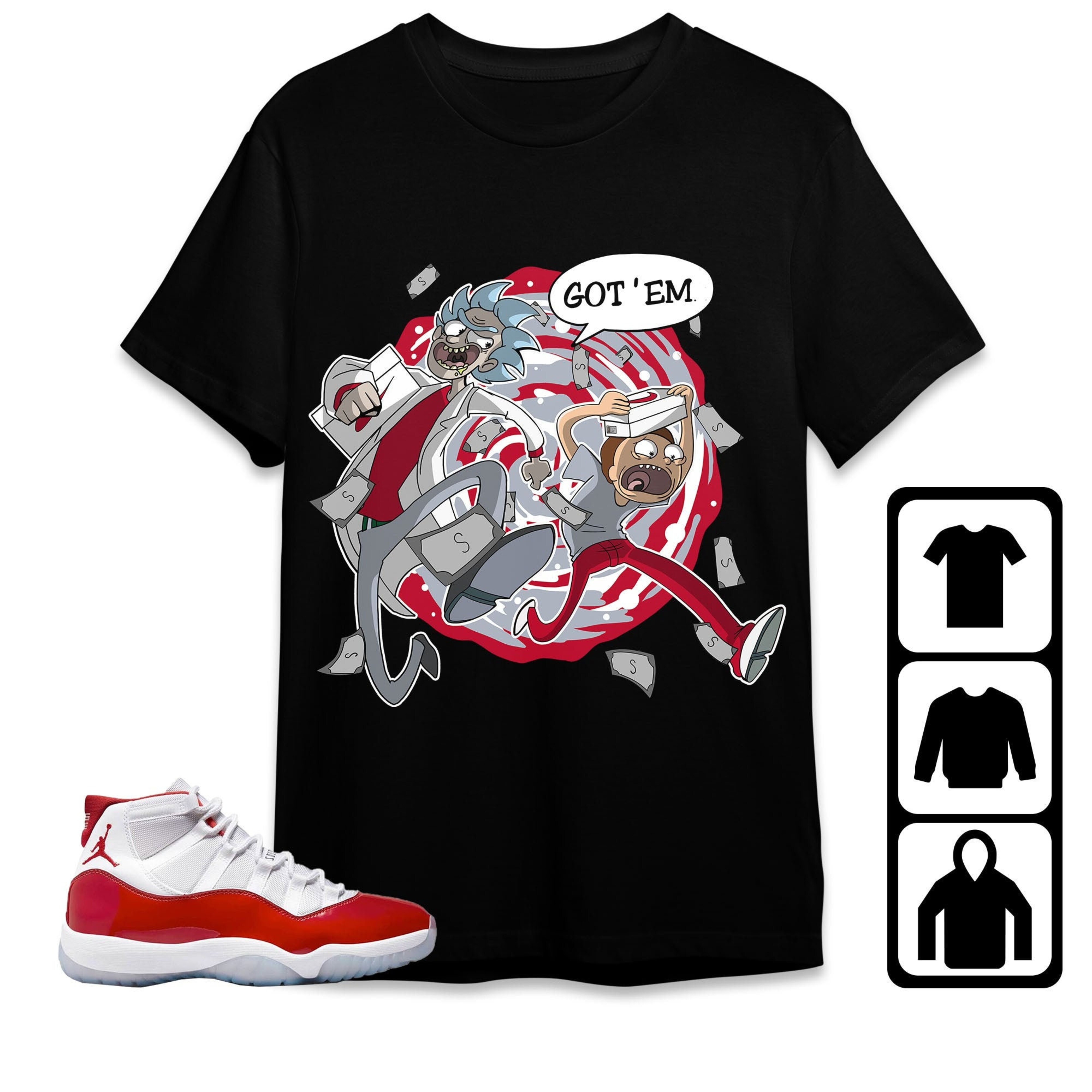 Jordan 11 Cherry Unisex Shirt Rick Got Em, Shirt To Match Sneaker