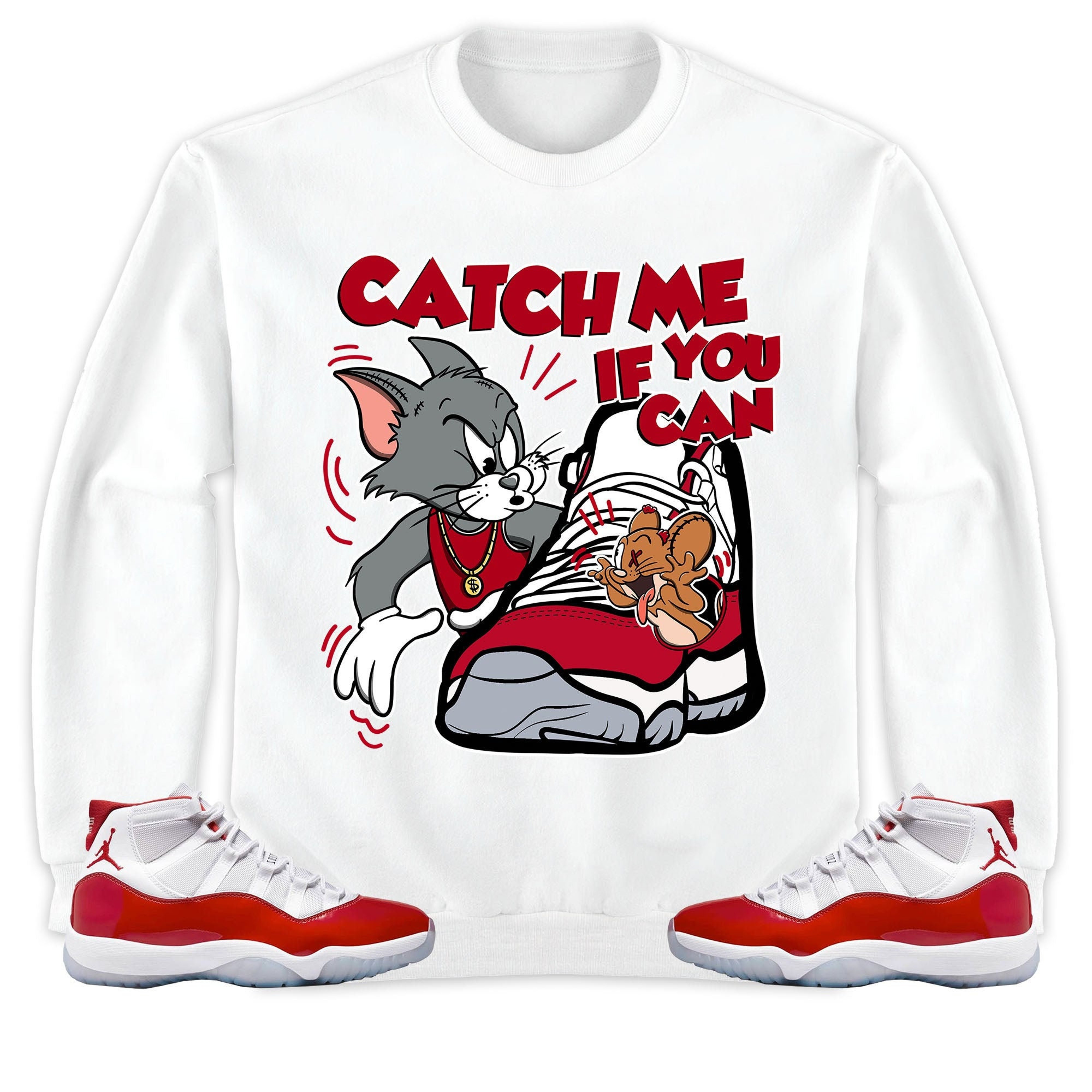 Jordan 11 Cherry Unisex Sweatshirt, Hoodie, Catch Me If You Can, Shirt To Match Sneaker