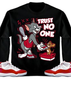 Jordan 11 Cherry Unisex Sweatshirt, Hoodie Trust No One Cat And Mouse, Shirt To Match Sneaker