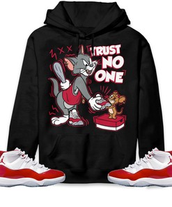 Jordan 11 Cherry Unisex Sweatshirt, Hoodie Trust No One Cat And Mouse, Shirt To Match Sneaker