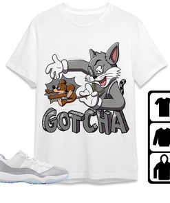 Jordan 11 Low Cement Grey Unisex Shirt Gotcha Cat And Mouse, Shirt To Match Sneaker