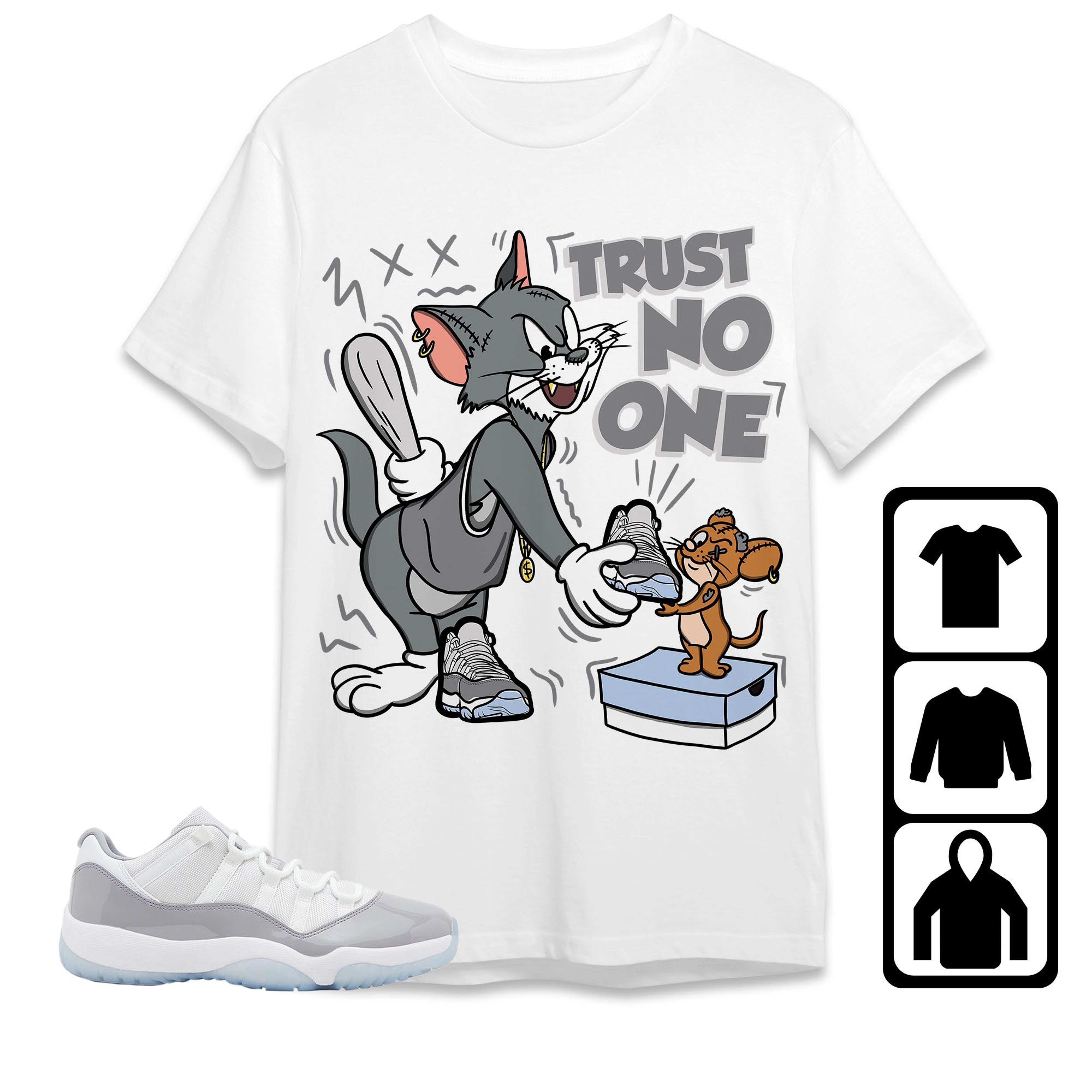 Jordan 11 Low Cement Grey Unisex Shirt Trust No One Cat And Mouse, Shirt To Match Sneaker