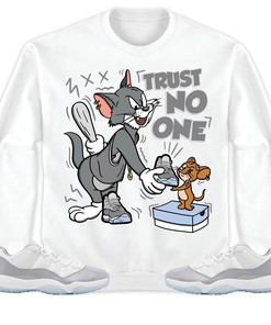 Jordan 11 Low Cement Grey Unisex Sweatshirt, Hoodie Trust No One Cat And Mouse, Shirt To Match Sneaker
