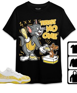 Jordan 11 Low Yellow Snakeskin Unisex Shirt Trust No One Cat And Mouse, Shirt To Match Sneaker