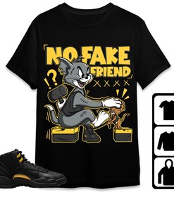 Jordan 12 Black Taxi Unisex Shirt Fake Friend Cat And Mouse, Shirt To Match Sneaker