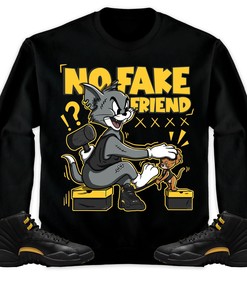 Jordan 12 Black Taxi Unisex Sweatshirt, Hoodie Fake Friend Cat And Mouse, Shirt To Match Sneaker
