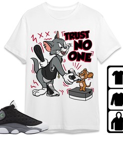 Jordan 13 Black Flint Unisex Shirt Trust No One Cat And Mouse, Shirt To Match Sneaker