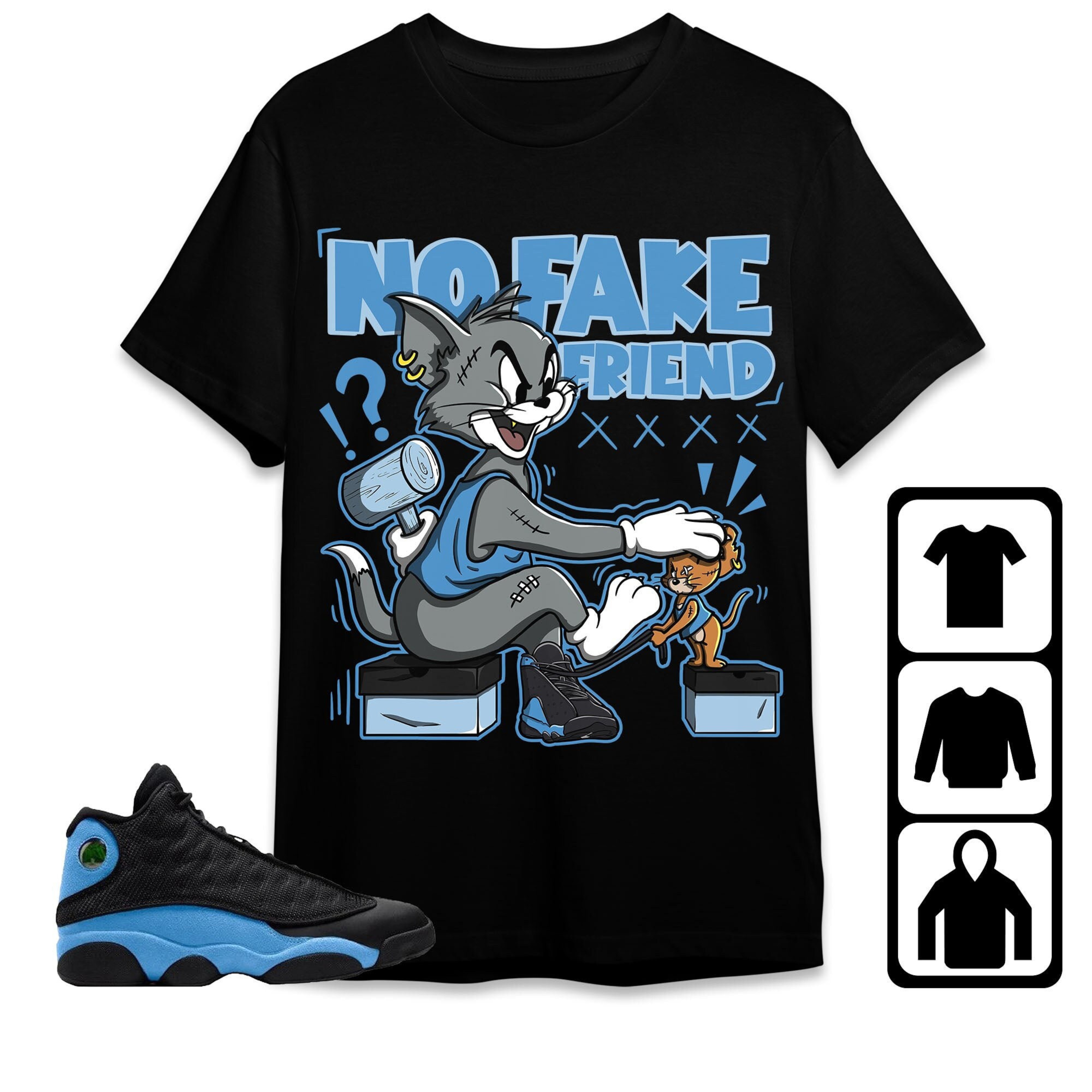 Jordan 13 Black University Blue Unisex Shirt Fake Friend Cat And Mouse, Shirt To Match Sneaker