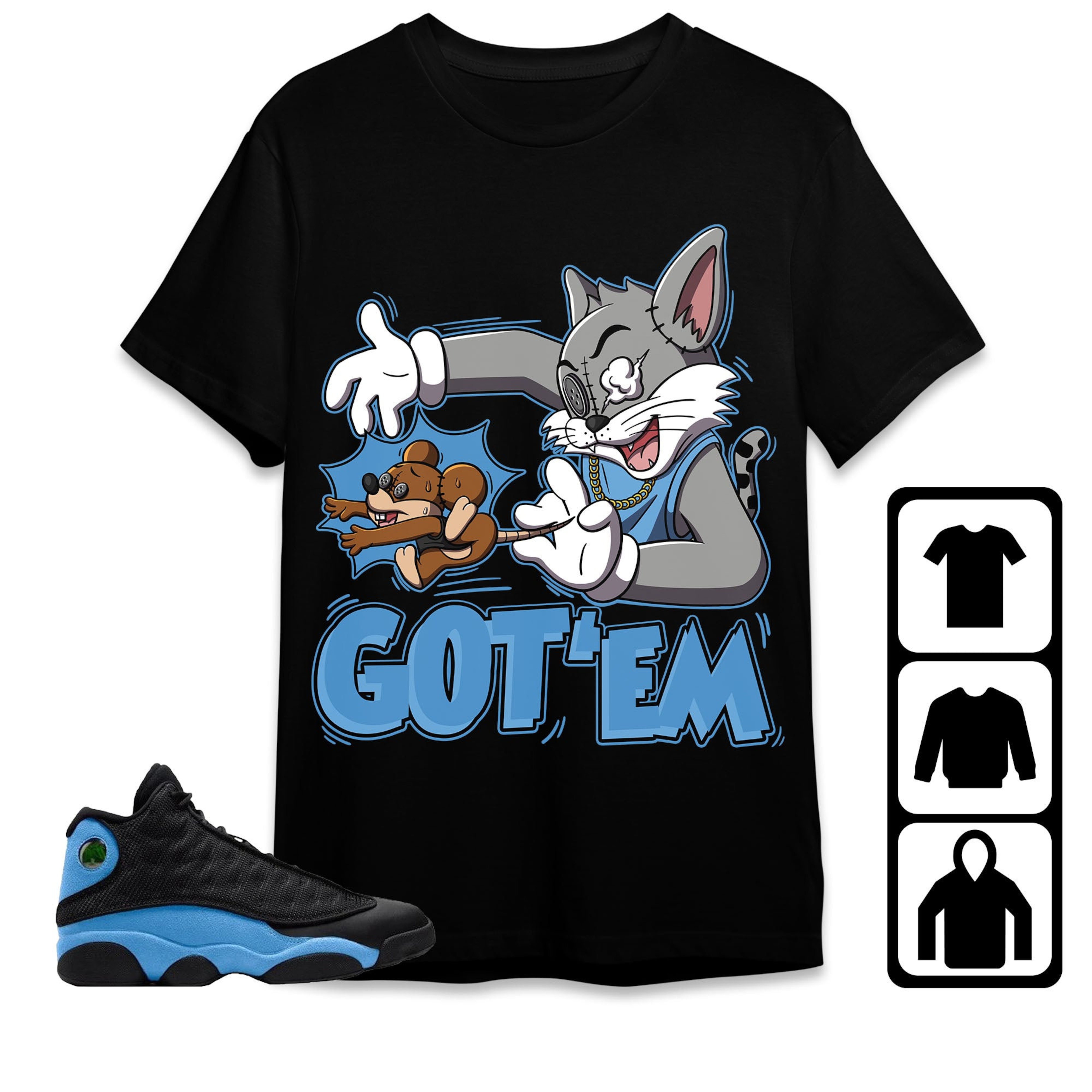 Jordan 13 Black University Blue Unisex Shirt Got Em Cat And Mouse, Shirt To Match Sneaker