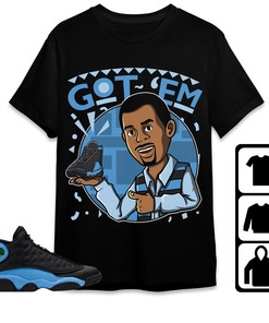 Jordan 13 Black University Blue Unisex Shirt Got Em Martin, Shirt To Match Sneaker