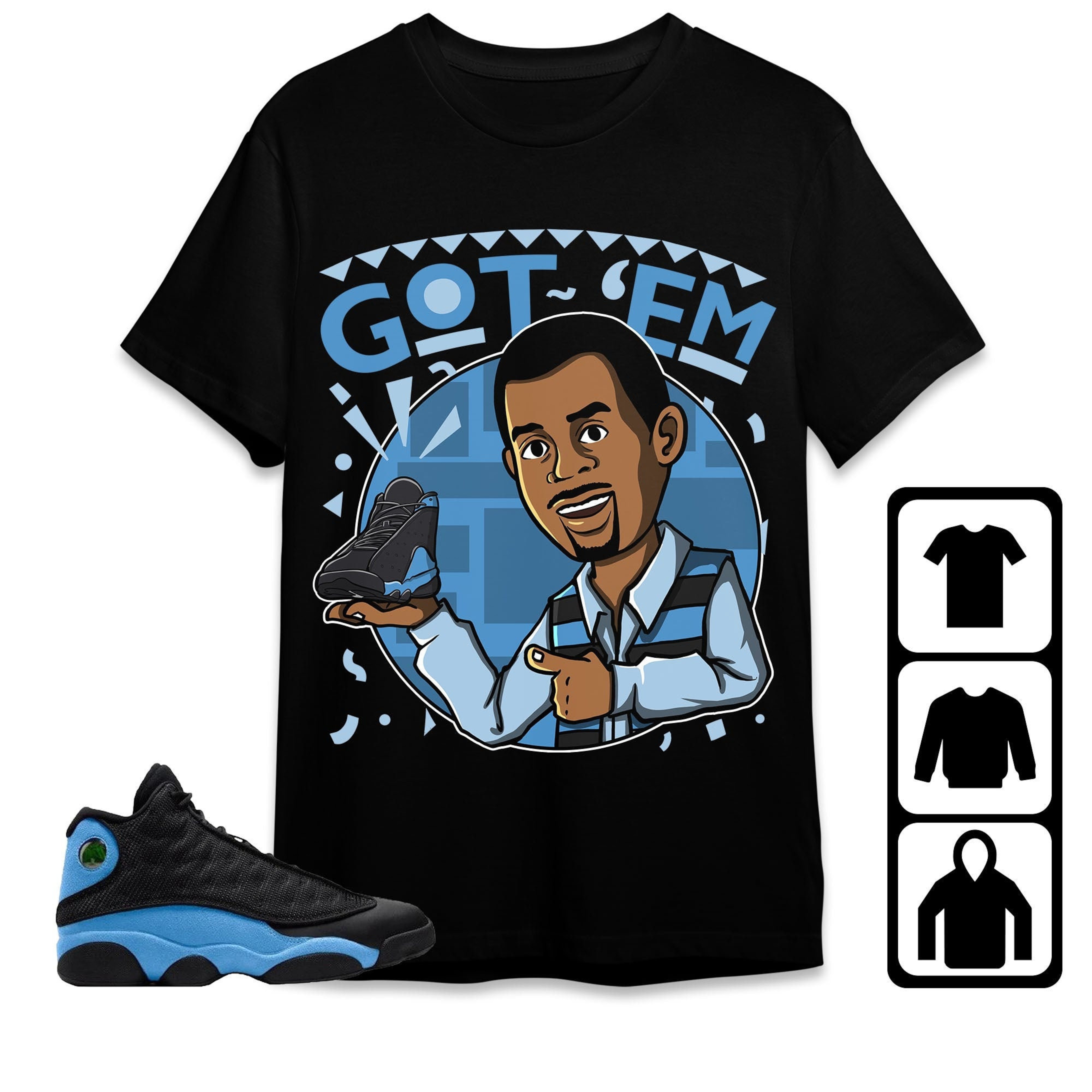Jordan 13 Black University Blue Unisex Shirt Got Em Martin, Shirt To Match Sneaker