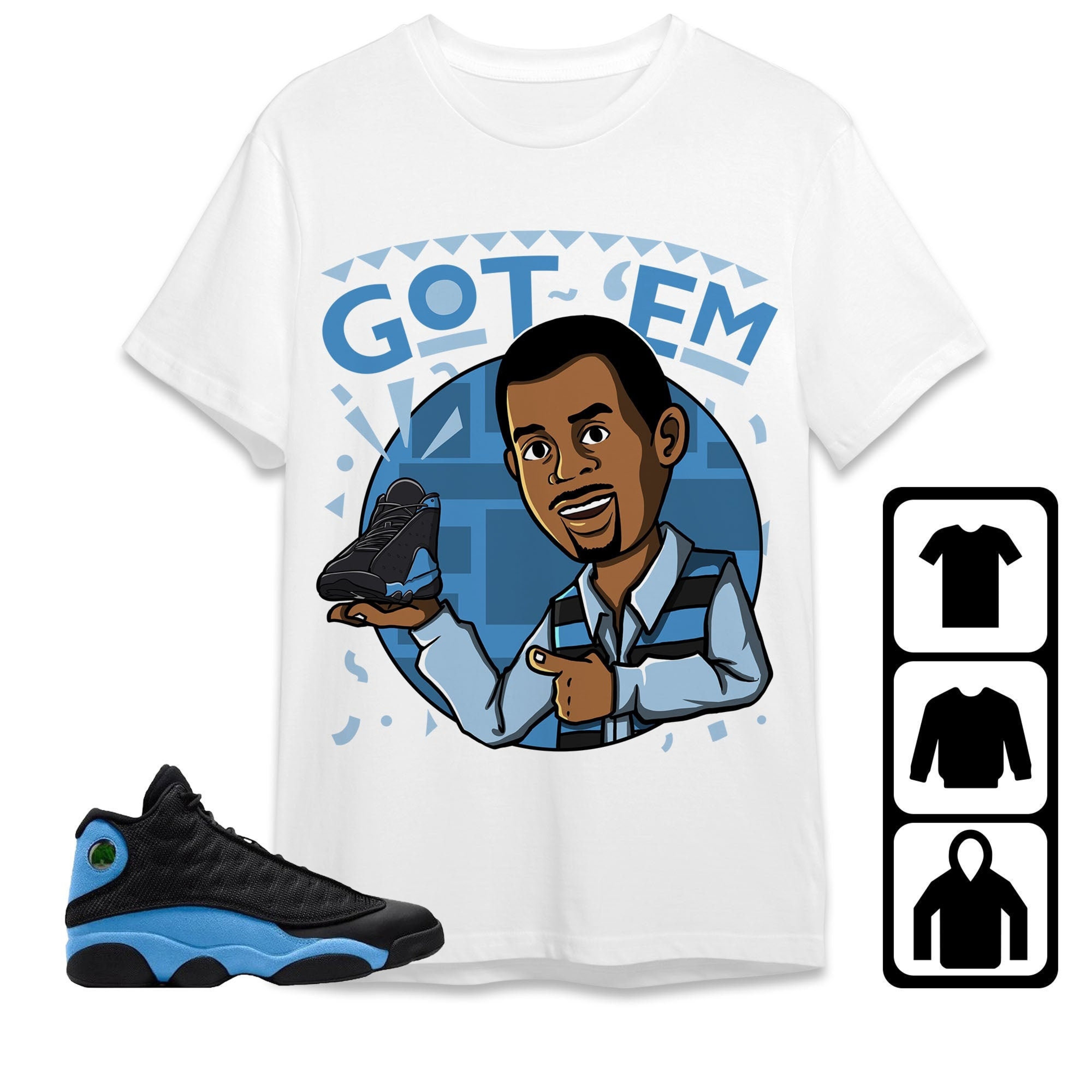 Jordan 13 Black University Blue Unisex Shirt Got Em Martin, Shirt To Match Sneaker