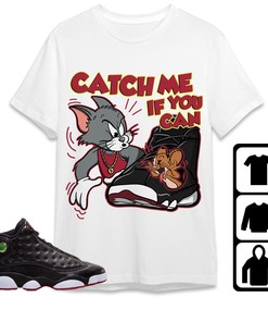 Jordan 13 Playoffs Unisex Shirt Catch Me If You Can, Shirt To Match Sneaker