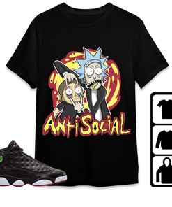 Jordan 13 Playoffs Unisex Shirt Rick Anti Social, Shirt To Match Sneaker