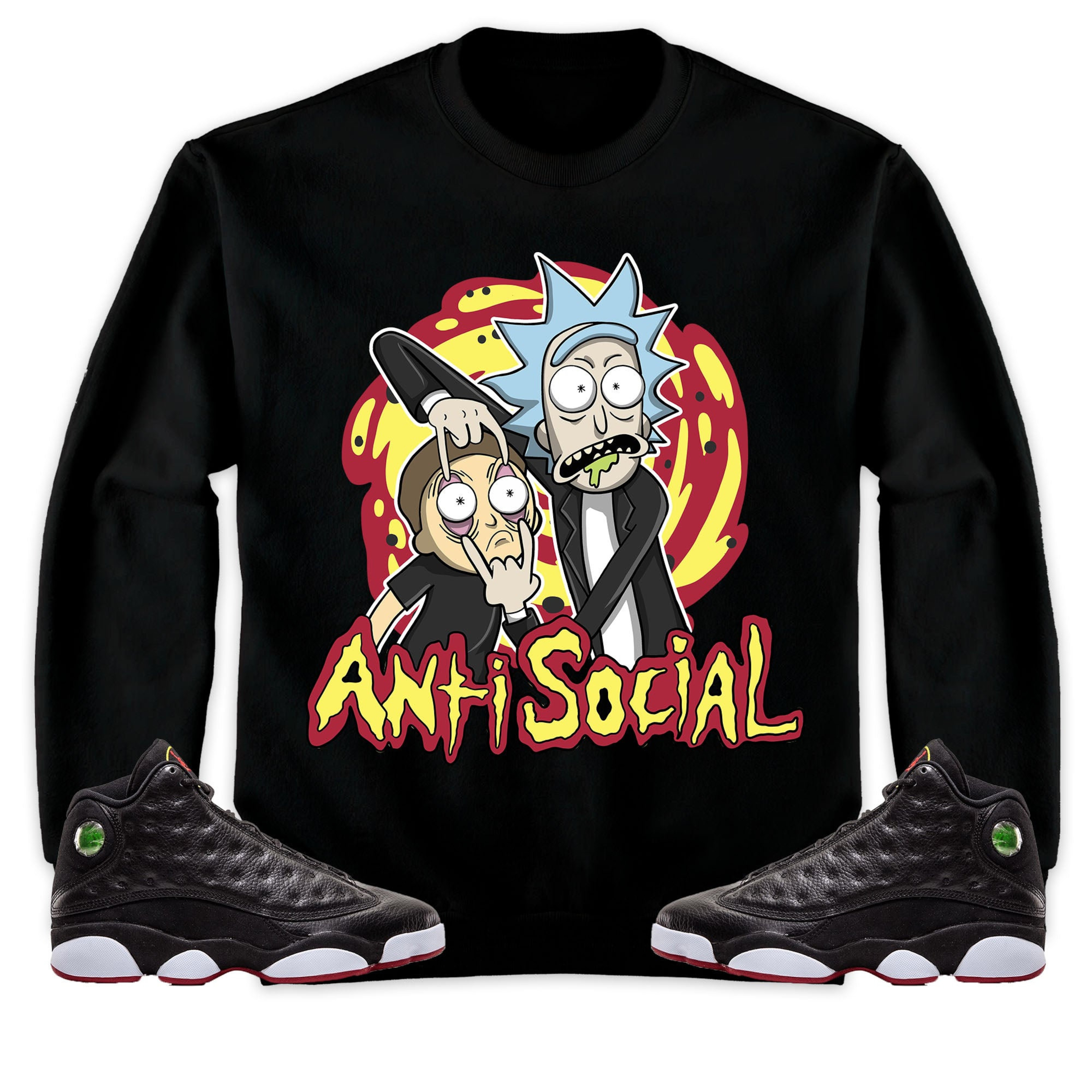 Jordan 13 Playoffs Unisex Sweatshirt, Hoodie Rick Anti Social, Shirt To Match Sneaker