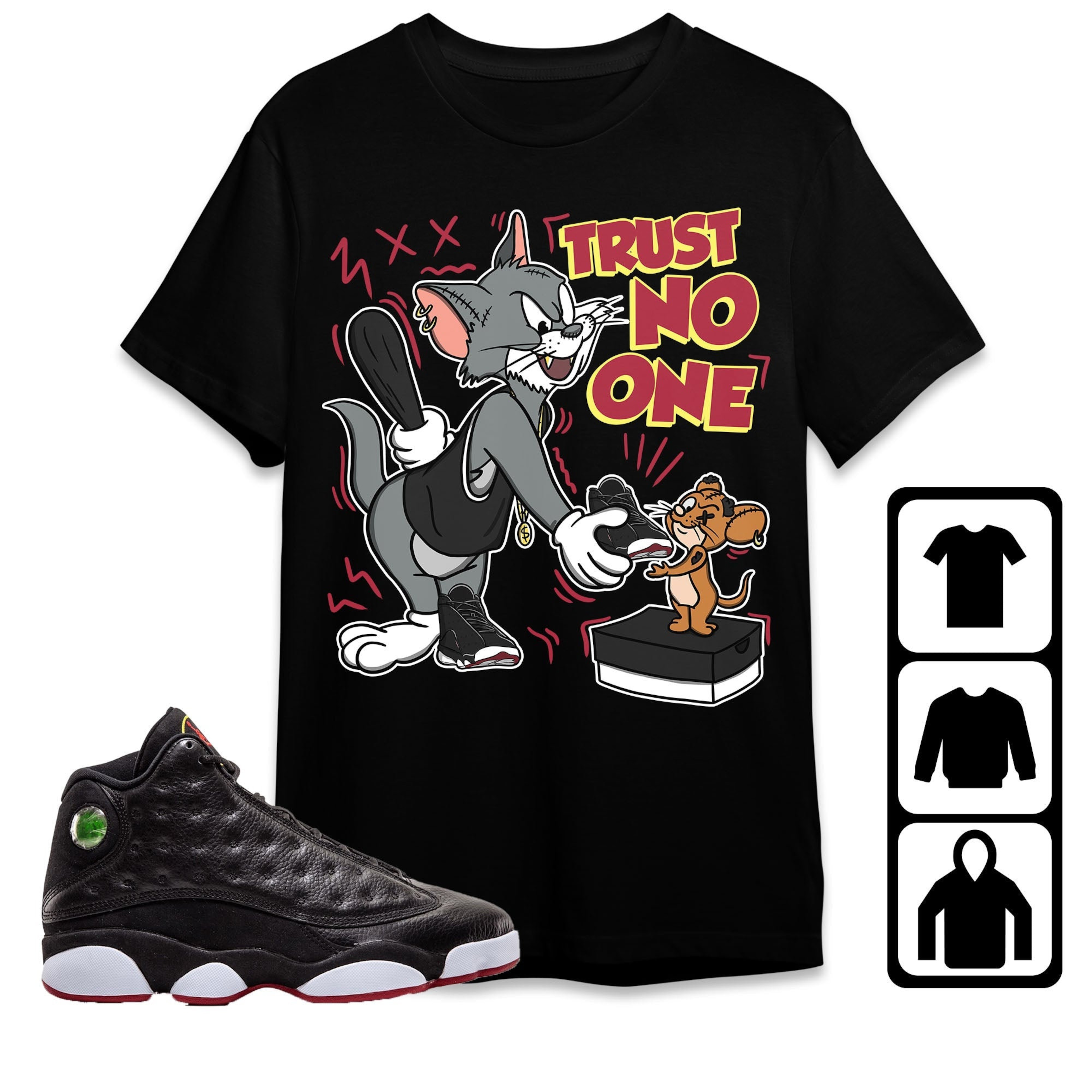 Jordan 13 Playoffs Unisex T-Shirt, Tee, Trust No One Cat And Mouse, Shirt To Match Sneaker