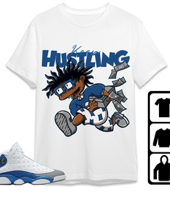 Jordan 13 Retro French Blue Unisex Shirt Keep Hustling, Shirt To Match Sneaker