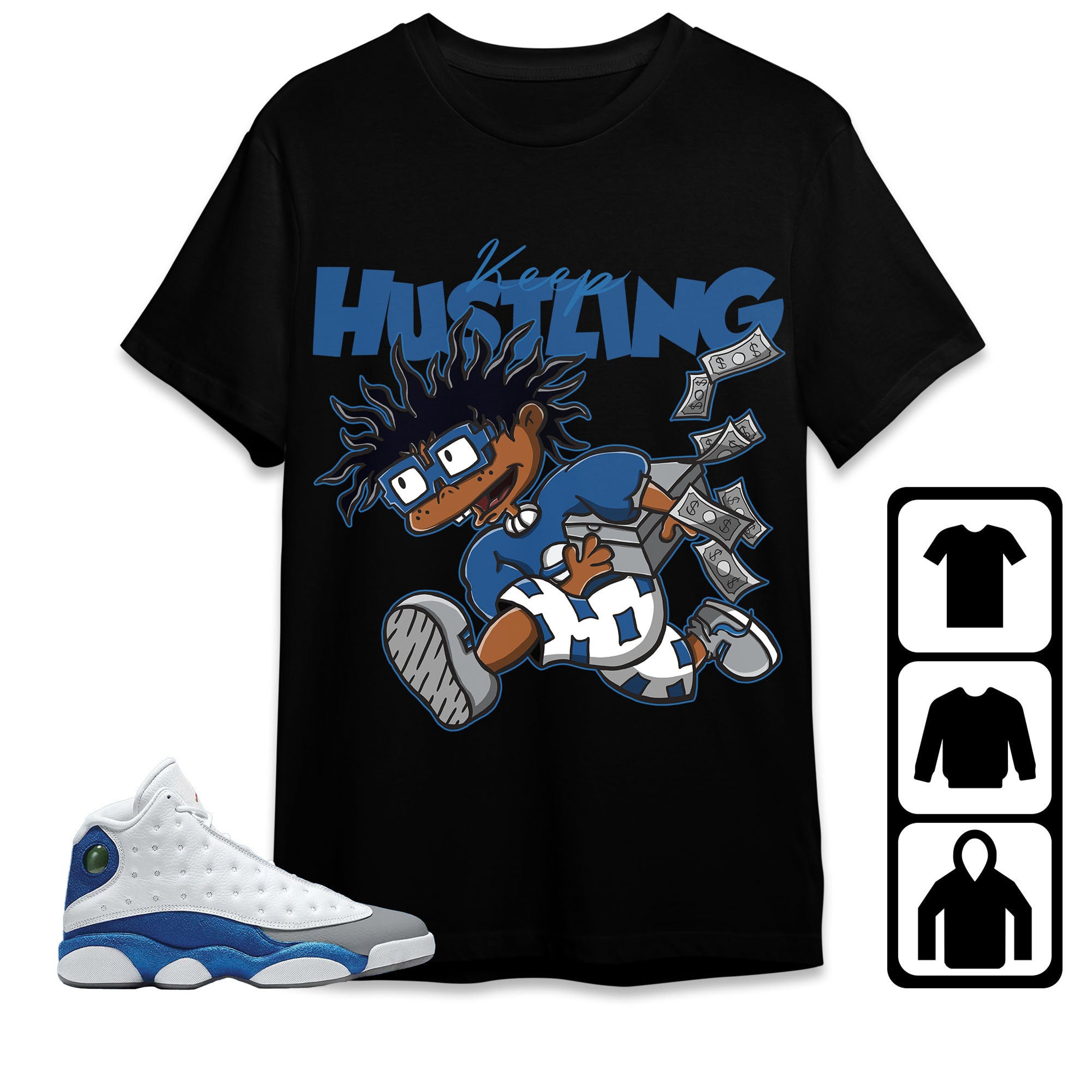 Jordan 13 Retro French Blue Unisex Shirt Keep Hustling, Shirt To Match Sneaker